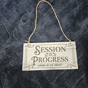 Session in Progress Wall Sign - White and Black